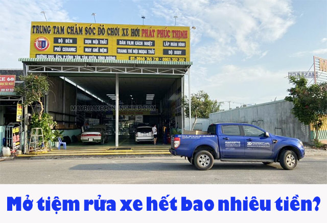 Chi phí mở quán rửa xe ô tô khoảng bao nhiêu tiền?