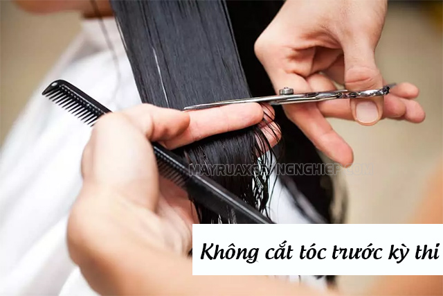 Không nên cắt tóc trước kỳ thi vì sẽ không mang lại may mắn