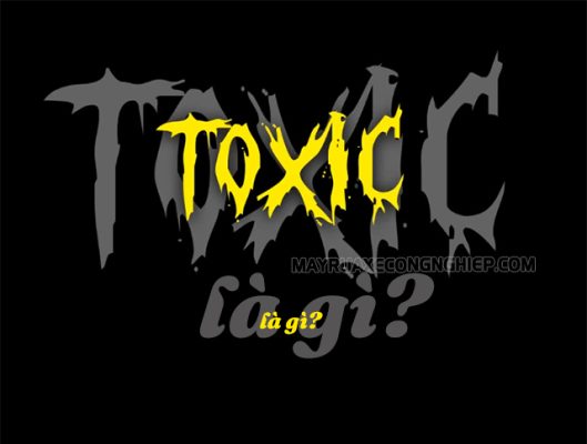 toxic là gì