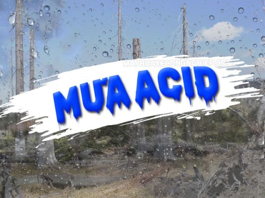 Mưa acid xảy ra khi trong không khí có quá nhiều lưu huỳnh và nitơ