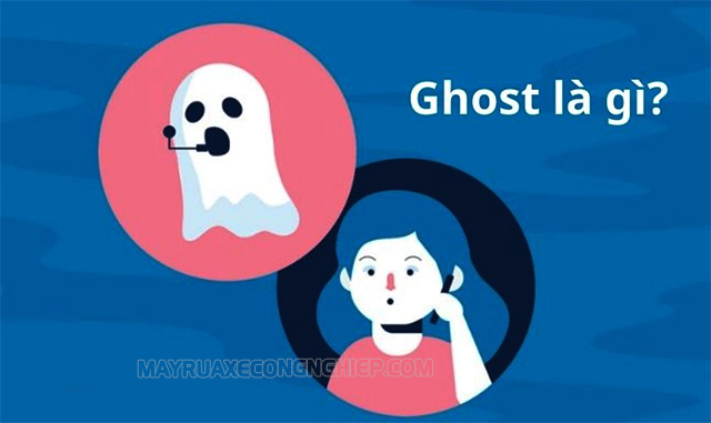 Bạn hiểu ghost là gì?